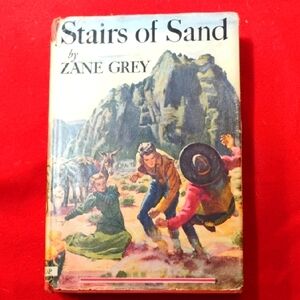 "Stairs Of Sand" By Zane Gray. Hard Cover 1928​